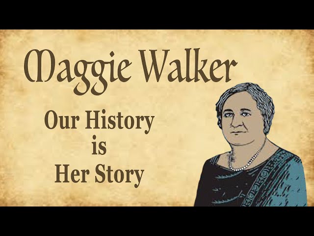 Maggie Walker: Our History is Her Story