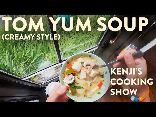 Tom Yum Soup (Creamy Style) | Kenji's Cooking Show