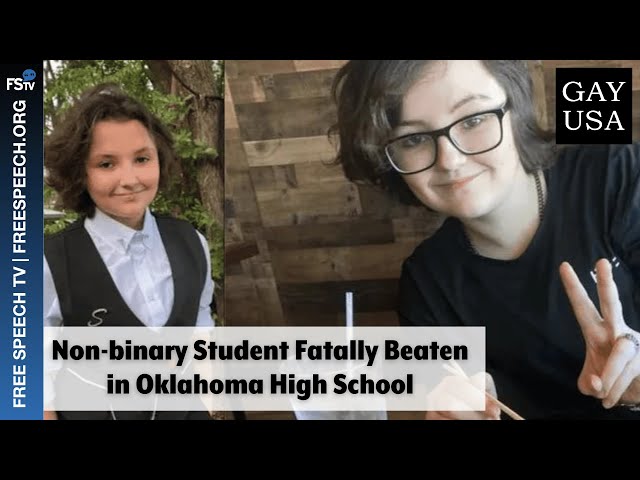Gay USA 2/21/2024 | Non-binary Student Fatally Beaten in Oklahoma High School