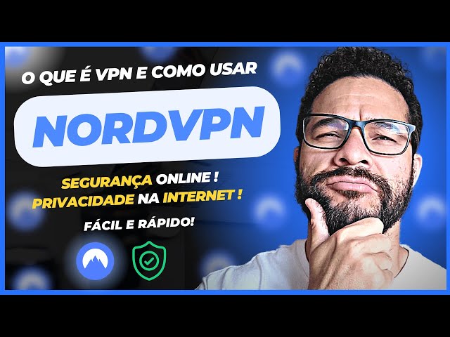 ✅ NordVPN: O que é uma VPN e Como Funciona? Tudo o que Você Precisa Saber!