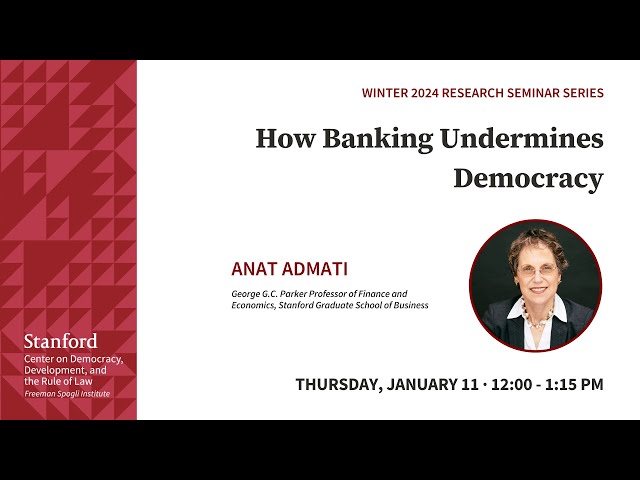 Anat Admati — How Banking Undermines Democracy