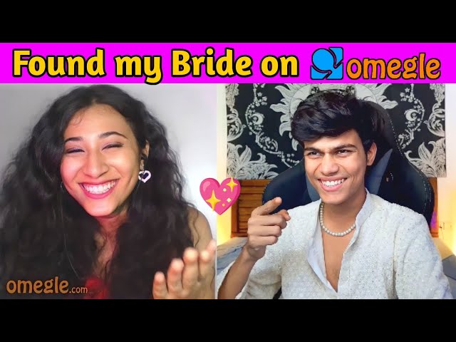 OMEGLE || Found my Bride on OMEGLE 😍