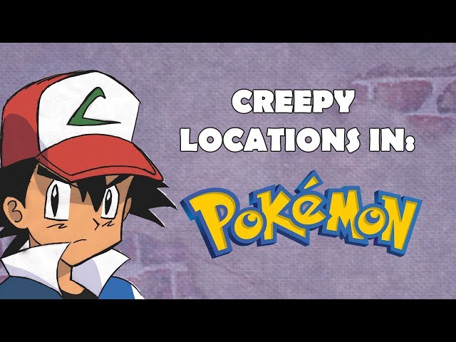 Creepy Locations In Pokemon