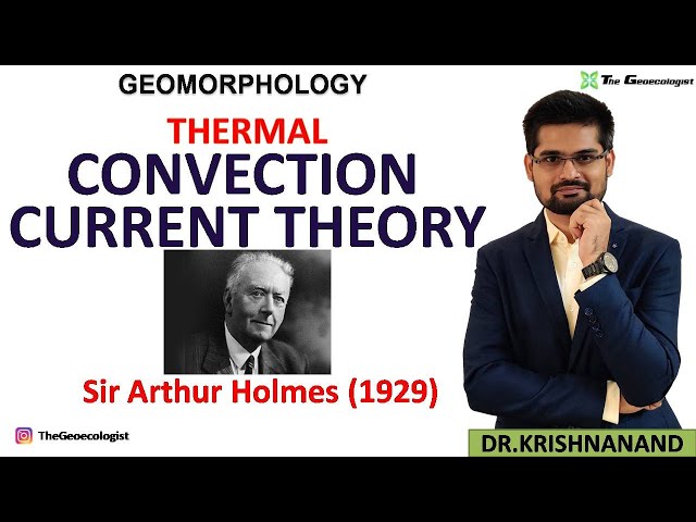 Thermal Convection Current Theory | Convection Current Theory of Arthur Holmes | Arthur Holmes