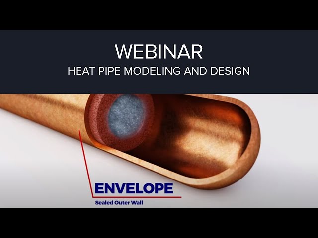 Heat Pipe Design and Modeling Techniques