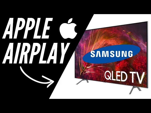 How to Use Apple Airplay on Your Samsung QLED TV