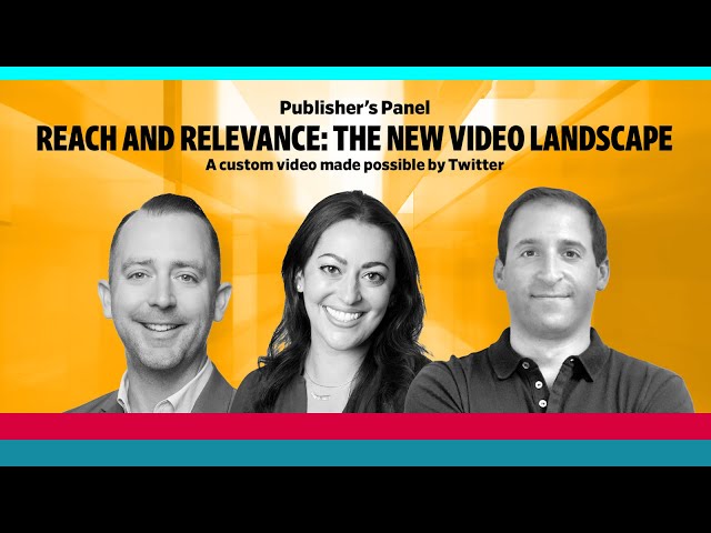 Reach and Relevance: The New Video Landscape