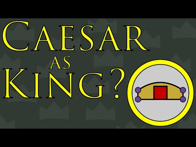 Caesar as King? (45 to 44 B.C.E.)