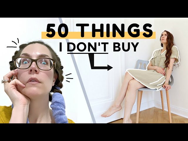 💸 50 THINGS I STOPPED BUYING AS A MINIMALIST // SAVING MONEY + BEING HAPPIER (5 YEARS OF MINIMALISM)