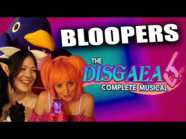 BLOOPERS from The Disgaea 6 Complete Musical