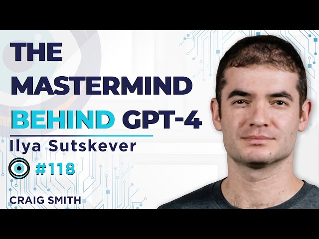 The Mastermind Behind GPT-4 and the Future of AI | Ilya Sutskever