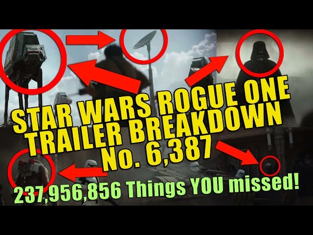 Star Wars Rogue One Trailer Breakdown No. 6,387
