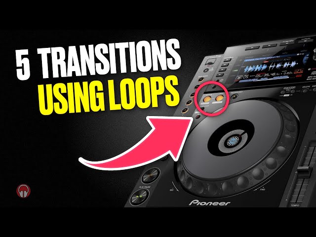 5 Pro DJ Transitions using Loops