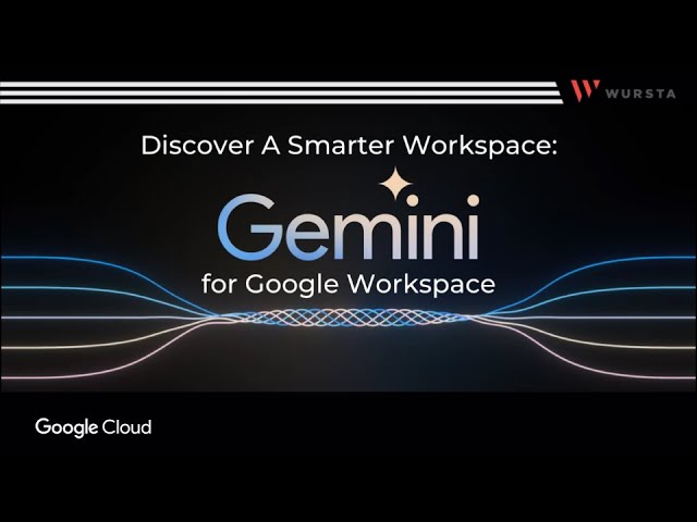 Wursta Webinar: Discover Gemini for Google Workspace