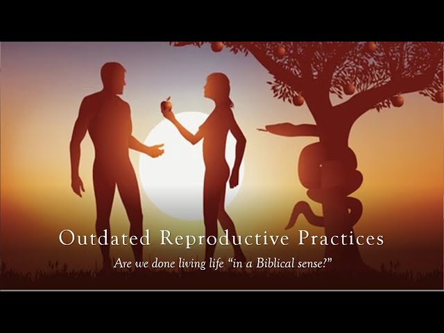 Outdated Reproductive Practices