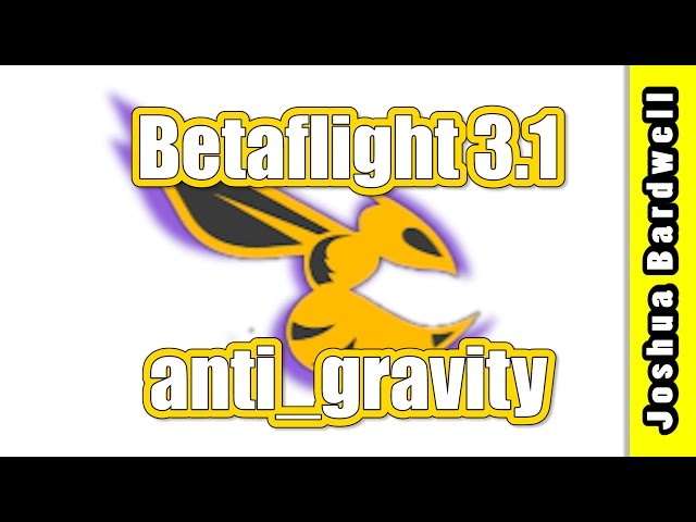 Betaflight 3.1 anti_gravity_gain | EXPLAINED
