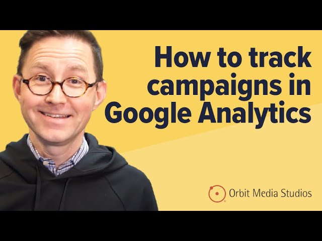 Tracking campaigns in Google Analytics: Using Google URL builder to add UTM codes