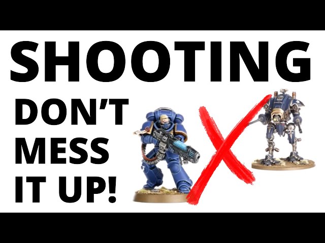 Warhammer 40K Shooting Tactics - BIGGEST Mistakes and Rules of Thumb!