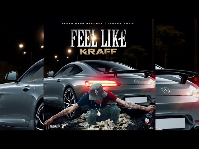 Kraff - Feel Like (Official Audio)