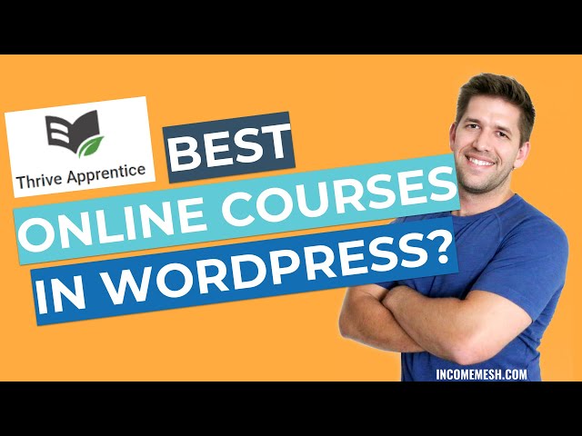 Thrive Apprentice - is this the best Wordpress Tool for Online Courses?