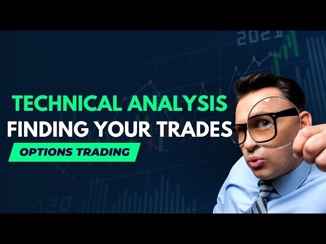 USING TECHNICAL ANALYSIS FOR TRADING OPTIONS