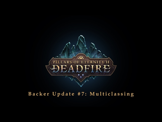 Pillars of Eternity II: Deadfire - Backer Update 7 - Multi-Classing