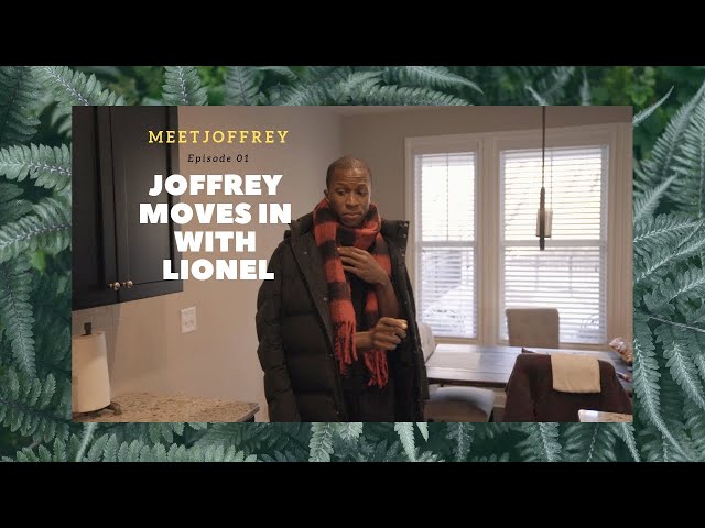 Joffrey Moves In With Lionel - Episode 1 - Meet Joffrey