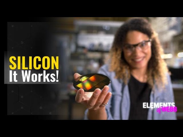 Elements of Webb: Silicon, It Works!, Ep08