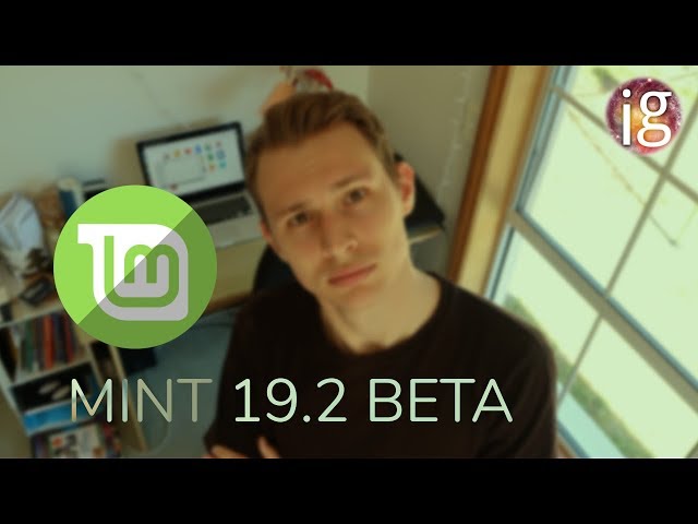Linux Mint 19.2 Beta is here! | First Impressions & Thoughts
