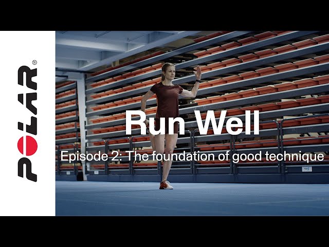 Episode 2 | Run well - The foundation of good technique