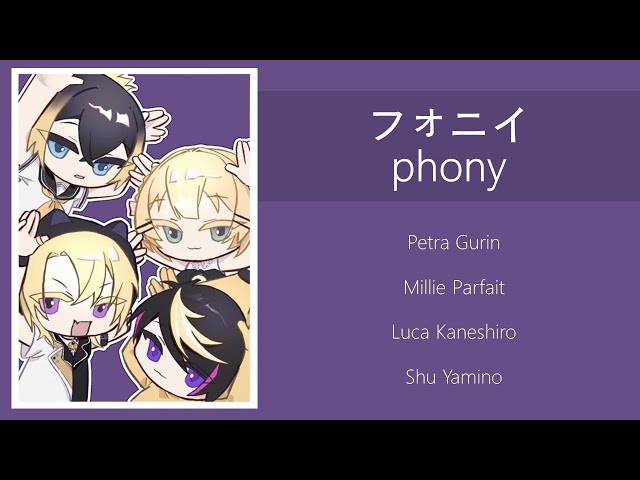 フォニイ (phony) / Petra, Millie, Luca & Shu version [w/ lyrics]