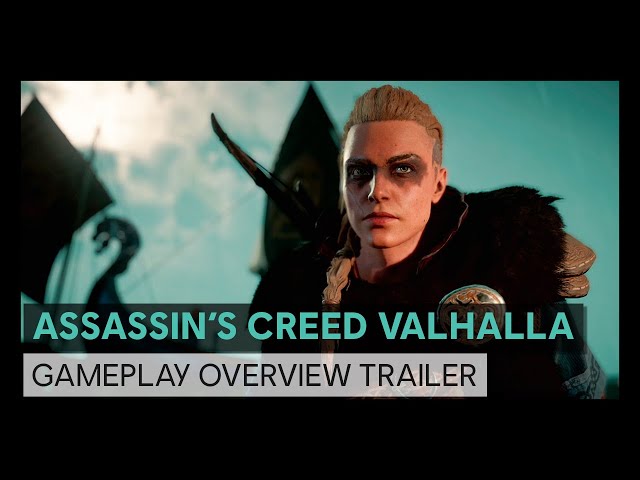 Assassin’s Creed Valhalla: Gameplay Overview Trailer