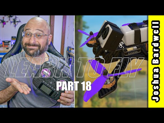 Learn to Fly an FPV Drone - Lesson 18 - More Better Power Loops