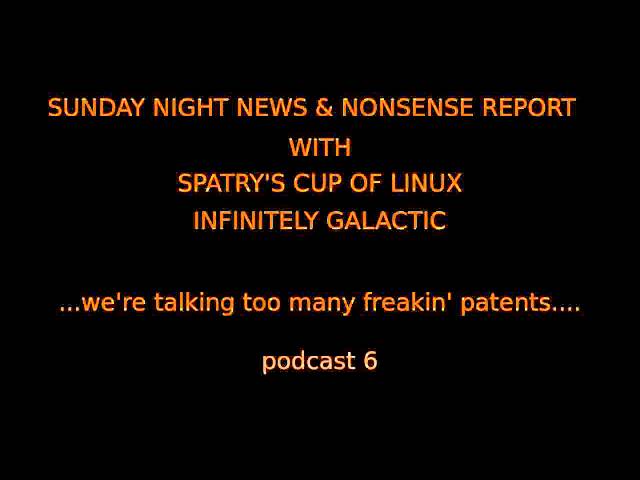 Sunday Night News & Nonsense 6 - Patents Overload