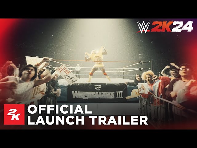 WWE 2K24 | Official Launch Trailer | 2K