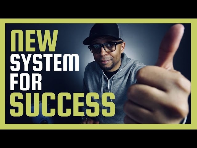 New System For Success