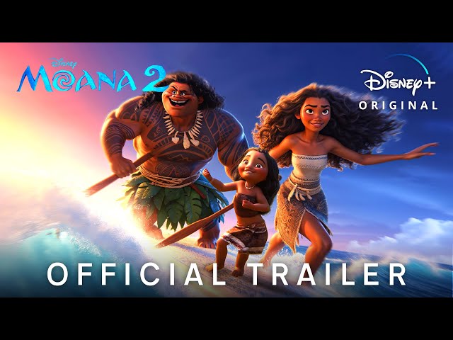 MOANA 2 – Official Trailer (2024) Auliʻi Cravalho, Dwayne Johnson | Disney+
