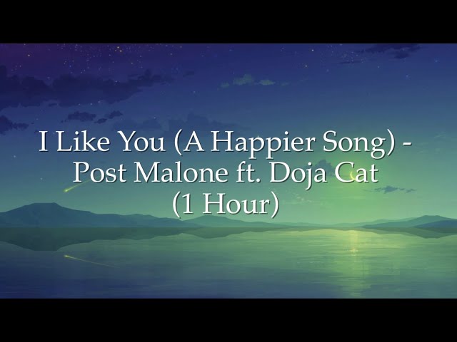 I Like You (A Happier Song) - Post Malone ft. Doja Cat (1 Hour CLEAN w/ Lyrics)