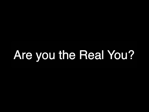 Are you the Real You?
