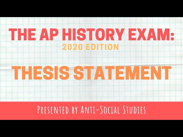 AP History Exam: The Thesis Statement