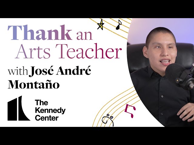 Thank an Arts Teacher with José André Montaño