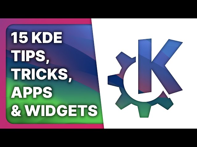 SUPERCHARGE KDE with these tricks, tools, apps, and widgets!