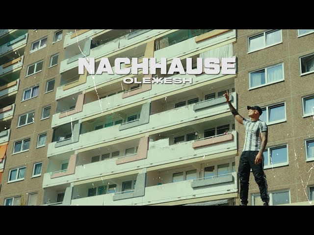 Olexesh - NACHHAUSE (prod. von Morris Gargano & Koray Cinar) [official video]