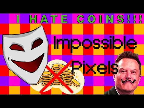 COINS WILL BE THE DEATH OF ME | Impossible Pixels