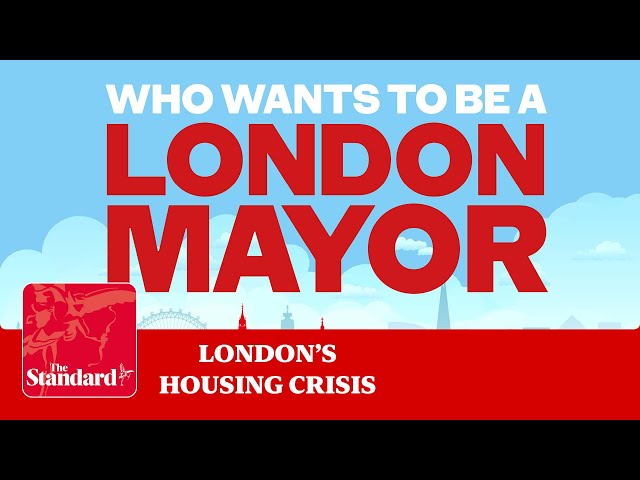 Mayoral Election 2024: London's Housing Crisis ...The Standard podcast