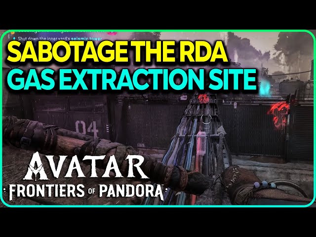 Sabotage the RDA gas extraction site Avatar Frontiers of Pandora
