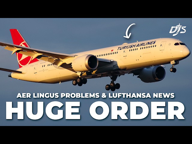 Huge Order, Aer Lingus Problems & Lufthansa News