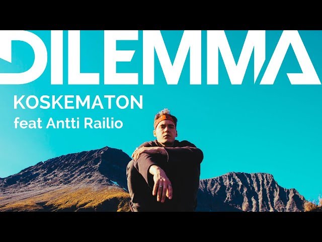 Dilemma - Koskematon feat. Antti Railio (Official video)