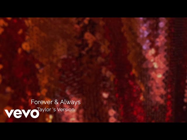 Taylor Swift - Forever & Always (Taylor's Version) (Lyric Video)