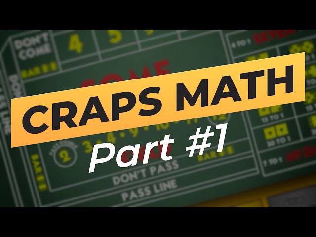 Craps Math -- Part 1
